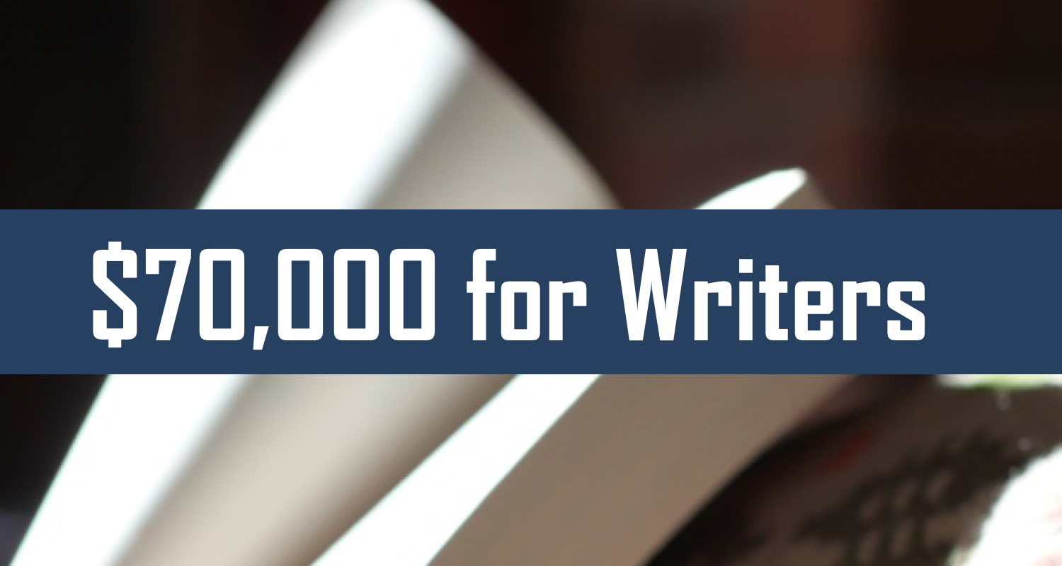 19 Writing Grants and Fellowships that Pay Up to 70,000