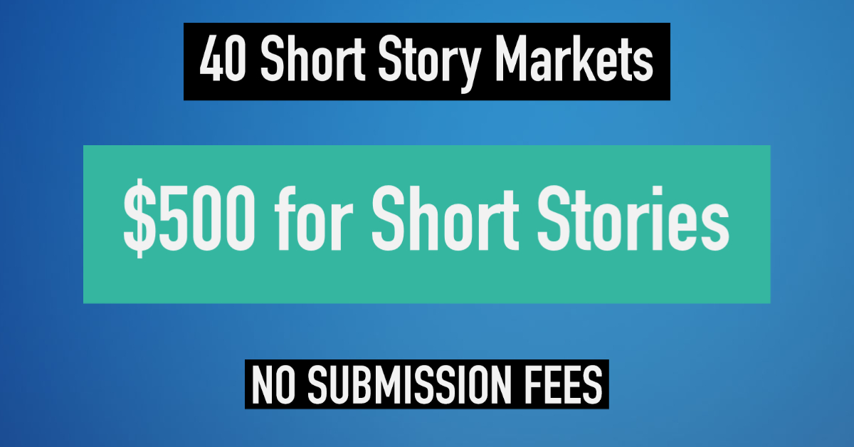 40 Short Story Markets that Pay 500 Per Story