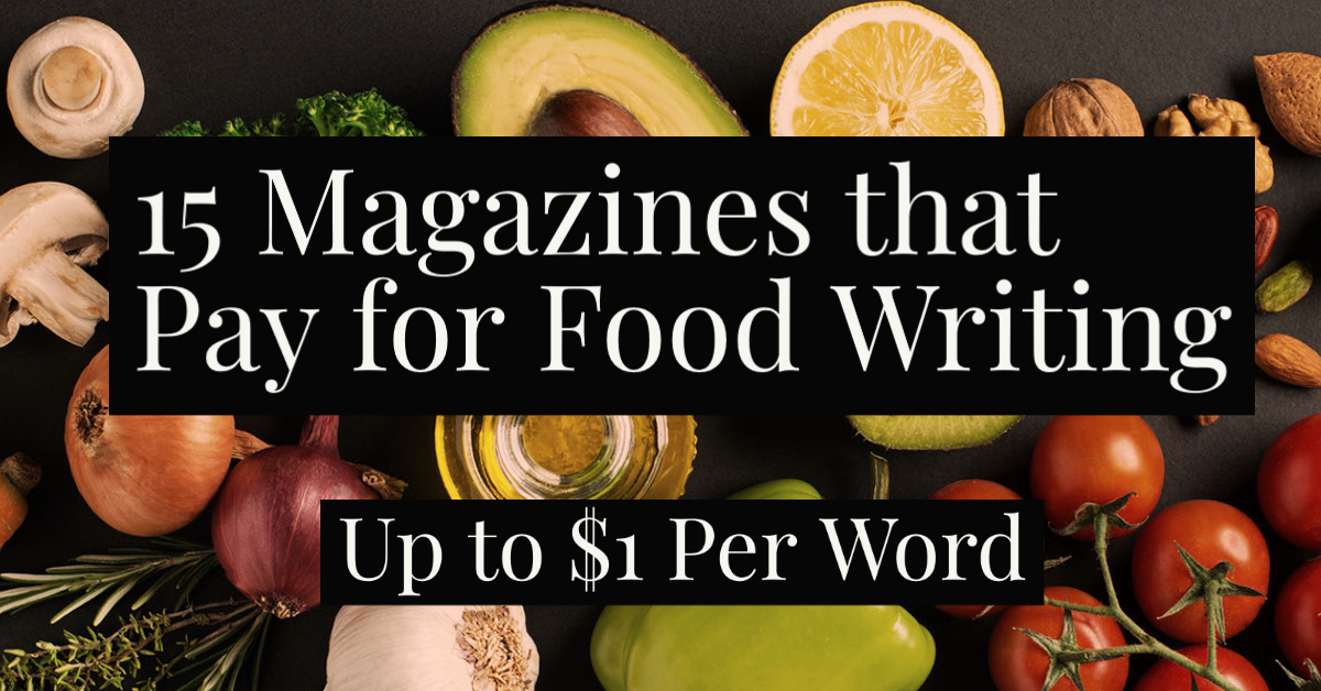 15 Magazines & Websites that Pay for Recipe and Food Writing (Up to $1 ...